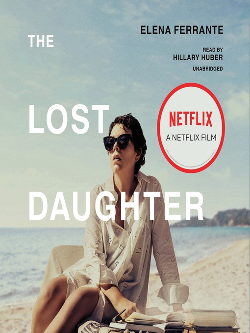 Elena Ferrante创作的The Lost Daughter作品的详细信息 - 可供借阅